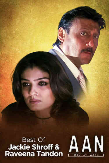 AAN - MEN AT WORK - Jackie Shroff & Raveena Tandon