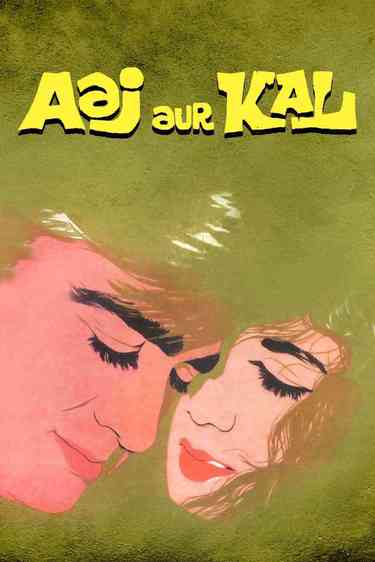 Aaj Aur Kal