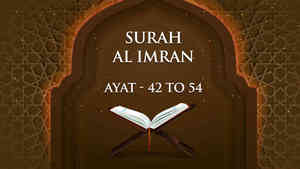 Al Imran : 42 - 54