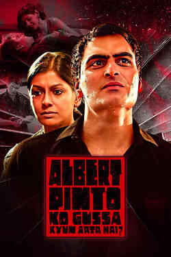 Albert Pinto Ko Gussa Kyun Aata Hai?