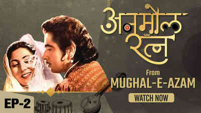 Anmol Ratna - Ep 2 - Mughal-E-Azam