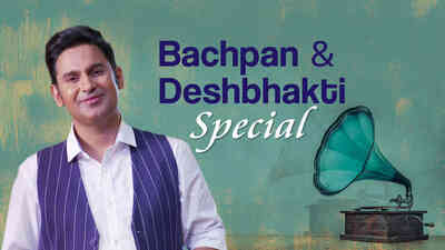 Bachpan and Deshbhakti