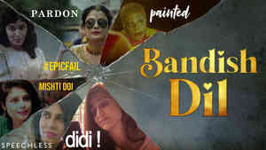 Bandish Dil Bandish Dil