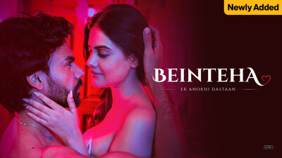 Beinteha Ek Anokhi Dastaan