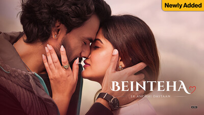 Beinteha Ek Anokhi Dastaan