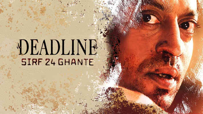 Deadline - Sirf 24 Ghante