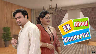 Ek Bhool Wonder Ful