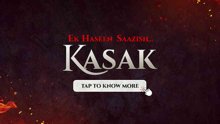 Ek Haseen Saazish… Kasak.