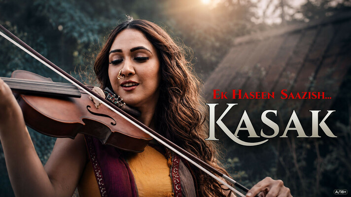 Ek Haseen Saazish… Kasak.