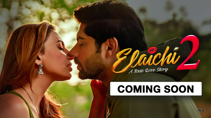 Elaichi 2..A Toxic Love Story