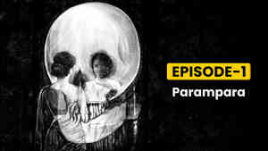 Episode 1 - Parampara