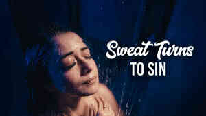 Episode 4: Sweat Turns to Sin