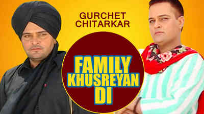 Family Khushriyan Di