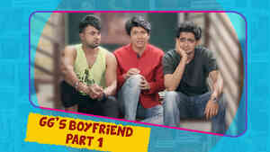 GG Ke PG - Hin - Gg'S Boyfriend - Part 1 - Ep 10