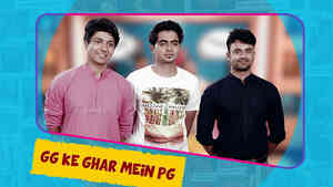 GG Ke PG - Hin - Gg Ke Ghar Mein Pg - Ep 01 GG Ke PG - Hin - Gg Ke Ghar Mein Pg - Ep 01