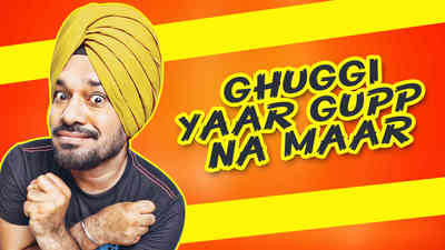 Ghughi Yaar Gupp Na Maar Ghughi Yaar Gupp Na Maar