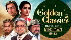Golden Classics |Ep 23| Vidhaata