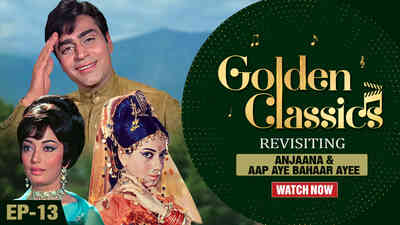 Golden Classics Ep 13 - Anjaana | Aap Aaye Bahaar Ayee