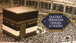 Hazrat Ibrahim, Ismail & Hajra