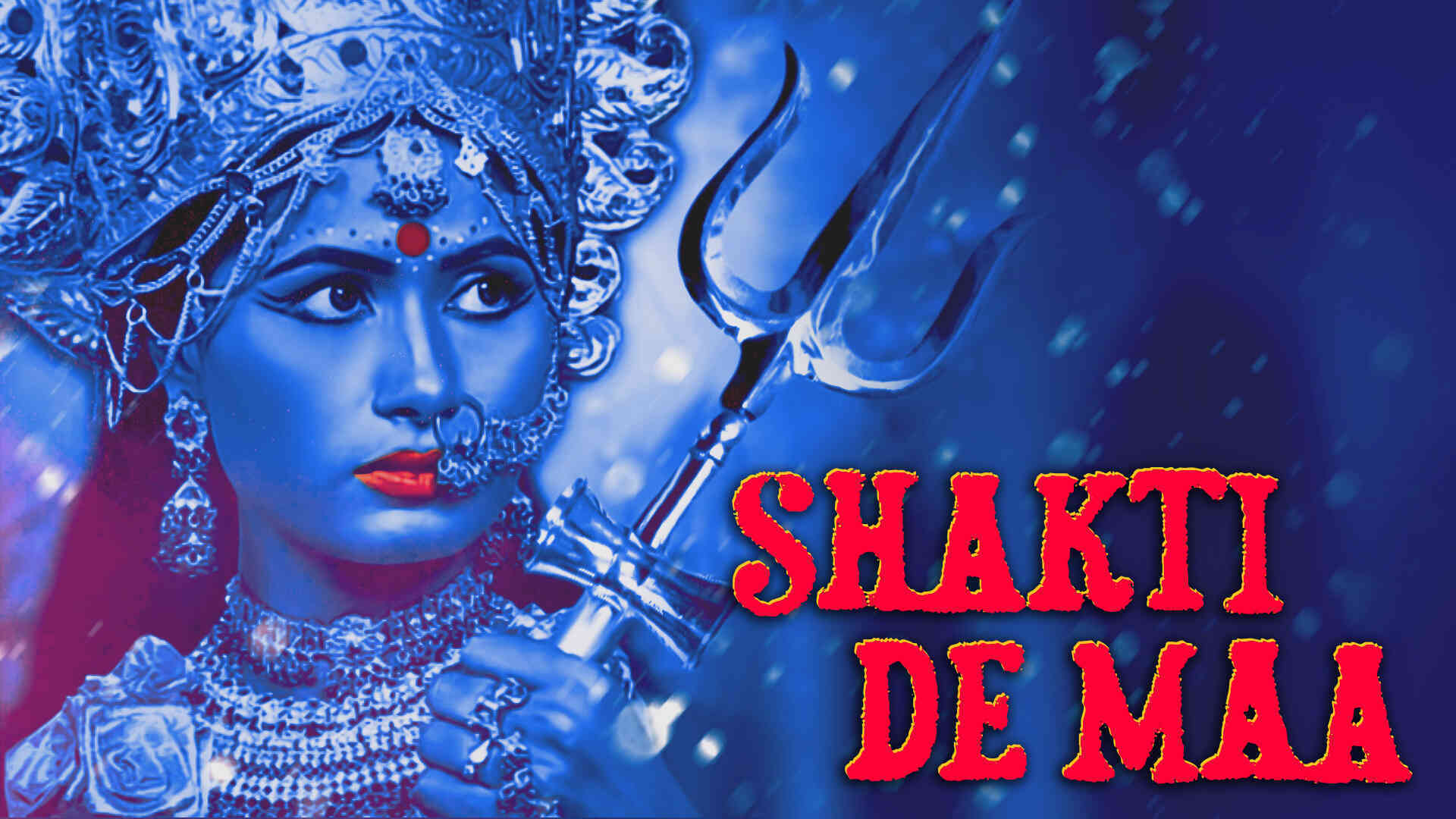Jai Mata Di - Shakti De Maa