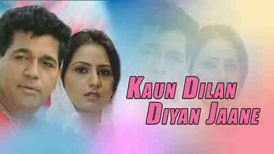 Kaun Dilan Diyan Jaane