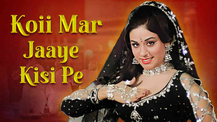 Koii Mar Jaaye Kisi Pe Yeh Kahan Dekha Hai