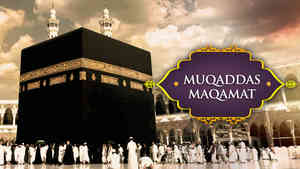 Makkah : Muqaddas Maqamat