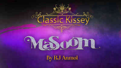 Masoom - Classic Kissey