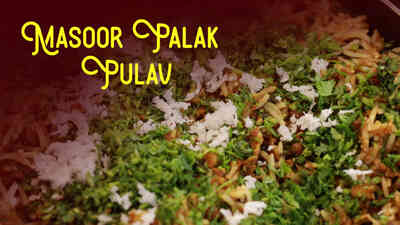Masoor Palak Pulao