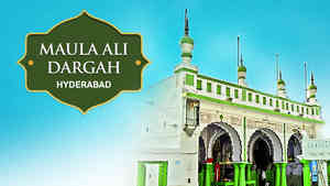 Maula Ali Dargah, Hyderabad Maula Ali Dargah, Hyderabad