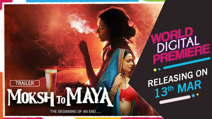 Moksh to Maya: The Beginning of an End - Promo