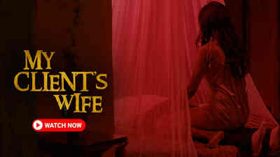 Watch Movie My Client's Wife Online only on Watcho,