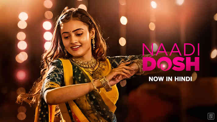 Naadi Dosh - Hindi Dubbed.