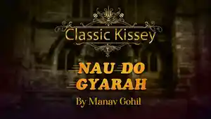 Nau Do Gyarah - Classic Kissey
