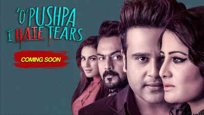 O Pushpa I Hate Tears - Promo