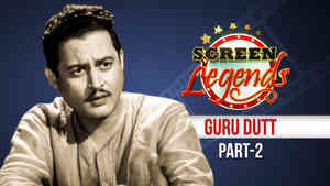 Screen Legends - Guru Dutt Part 2 Screen Legends - Guru Dutt Part 2