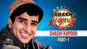 Screen Legends - Shashi Kapoor Part 1 Screen Legends - Shashi Kapoor Part 1