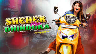 Sheher Mein Dhindora