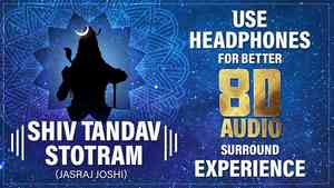 Shiv Tandav Stotra 8D Audio Shiv Tandav Stotra 8D Audio