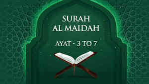 Surah - Al Maidah - Ayat - 03 To 07