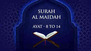 Surah - Al Maidah - Ayat - 08 To 14