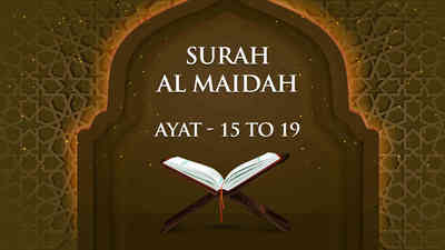 Surah - Al Maidah - Ayat - 15 To 19
