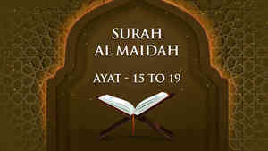 Surah - Al Maidah - Ayat - 15 To 19