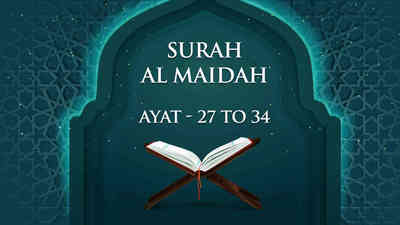 Surah - Al Maidah - Ayat - 27 To 34