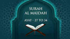 Surah - Al Maidah - Ayat - 27 To 34