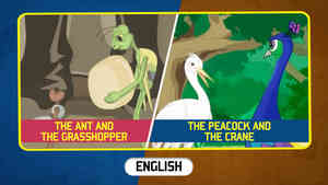 The Ant and The Grasshopper | The Peacock And The Crane The Ant and The Grasshopper | The Peacock And The Crane