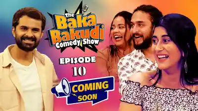 The Baka Bakudi Comedy Show E10 -  Fakt Mahilao Mate - Promo