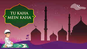 Tu Kaha Mein Kaha