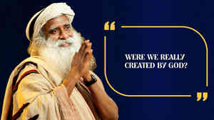 Were We Really Created by God