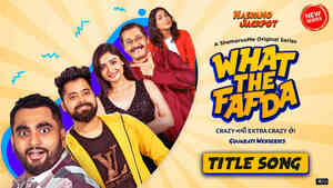 What The Fafda-Theme Song